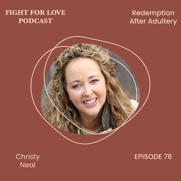 76. Redemption After Adultery with Christy Neal
